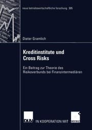 Tapa de Kreditinstitute Und Cross Risks Ein Beitrag Zur Theorie Des Risikoverbunds Bei Finanzintermediren