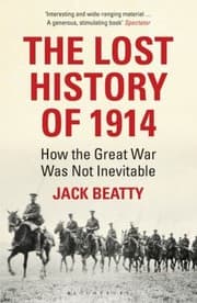 Tapa de The Lost History Of 1914 How The Great War Was Not Inevitable