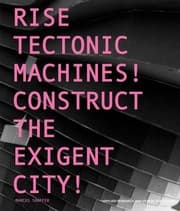 Tapa de Rise Tectonic Machines Construct The Exigent City
