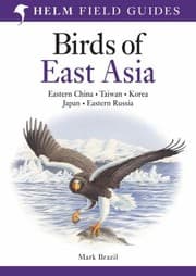 Tapa de Field Guide To The Birds Of East Asia Eastern China Taiwan Korea Japan And Eastern Russia