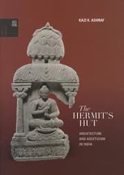 Tapa de The Hermits Hut Architecture And Asceticism In India