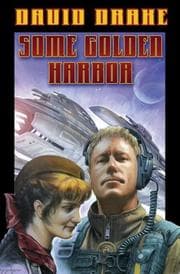 Tapa de Some Golden Harbor (RCN - Lt. Leary, Book 5)