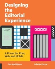 Tapa de Designing The Editorial Experience A Primer For Print Web And Mobile