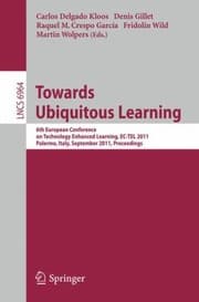 Tapa de Towards Ubiquitous Learning 6th European Conference On Technology Anhanced Learning Ectel 2011 Palermo Italy September 2023 2011 Proceedings