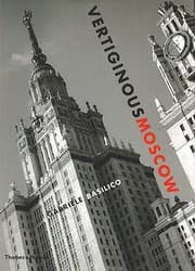 Tapa de Vertiginous Moscow Stalins City Today