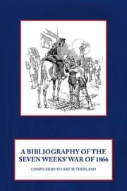 Tapa de A Bibliography Of The Seven Weeks War Of 1866