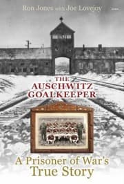 Tapa de The Auschwitz Goalkeeper A Prisoner Of Wars True Story