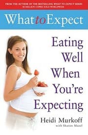 Tapa de What To Expect Eating Well When Youre Expecting