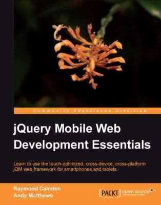 Tapa de Jquery Mobile Web Development Essentials Learn To Use The Touchoptimized Crossdevice Crossplatform Jqm Web Framework For Smartphones And Tablets