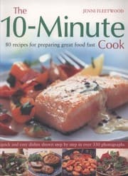 Tapa de The 10minute Cook 80 Fabulous Recipes For Preparing Great Food Fast