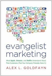 Tapa de Evangelist Marketing What Apple Amazon And Netflix Understand About Their Customers That Your Company Probably Doesnt