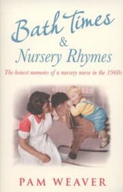 Tapa de Bath Times And Nursery Rhymes The Memoirs Of A Nursery Nurse In The 1960s