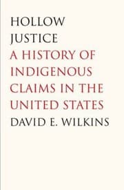Tapa de Hollow Justice A History Of Indigenous Claims In The United States