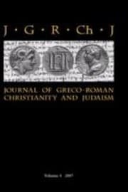 Tapa de Journal of GrecoRoman Christianity and Judaism 4 2007