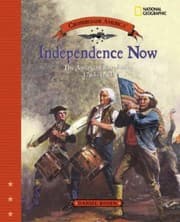 Tapa de Independence Now The American Revolution 17631783