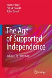 Tapa de The Age Of Supported Independence Voices Of Inhome Care