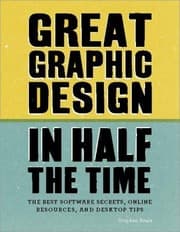 Tapa de Great graphic design in half the time
