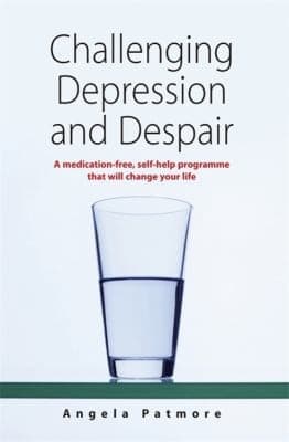 Tapa de Challenging Depression And Despair A Medicationfree Selfhelp Programme That Will Change Your Life