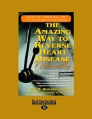 Tapa de The Amazing Way To Reverse Heart Disease Naturally Beyond The Hypertension Hype Why Drugs Are Not The Answer