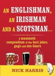Tapa de An Englishman An Irishman And A Scotsman A Mammoth Compendium Of The Best Jokes Gags And Oneliners