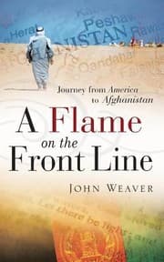 Tapa de A Flame On The Front Line Journey From America To Afghanistan