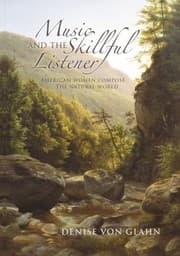 Tapa de Music And The Skillful Listener American Women Compose The Natural World