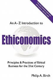 Tapa de An Az Introduction To Ethiconomics Principles Practices Of Ethical Business For The 21st Century