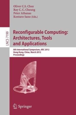 Tapa de Reconfigurable Computing Architectures Tools And Applications 8th International Symposium Arc 2012 Hong Kong China March 1923 2012 Proceedings