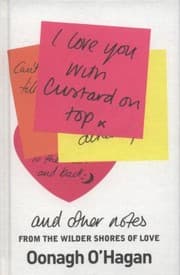 Tapa de I Love You With Custard On Top And Other Notes From The Wilder Shores Of Love