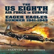 Tapa de The Us Eighth Air Force In Europe Summer 19411943