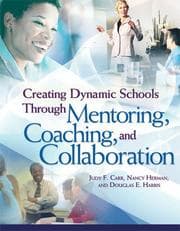 Tapa de Creating dynamic schools through mentoring, coaching, and collaboration