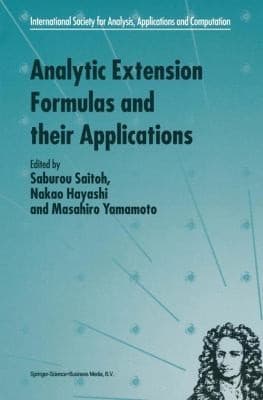 Tapa de Analytic Extension Formulas And Their Applications
