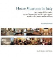 Tapa de House Museums In Italy New Cultural Itineraries Poetry History Art Architecture Music Arts Crafts Tastes And Traditions