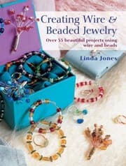 Tapa de Creating Wire Beaded Jewelry Over 35 Beautiful Projects Using Wire And Beads