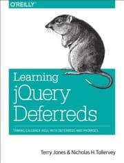 Tapa de Learning Jquery Deferreds Taming Callback Hell With Deferreds And Promises