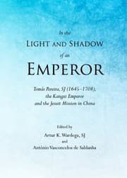 Tapa de In The Light And Shadow Of An Emperor Toms Pereira Sj 16451708 The Kangxi Emperor And The Jesuit Mission In China