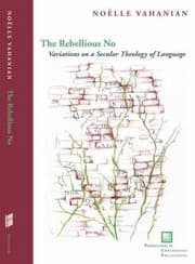 Tapa de The Rebellious No Variations On A Secular Theology Of Language