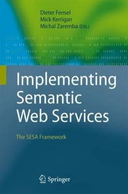 Tapa de Implementing Semantic Web Services The Sesa Framework