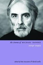 Tapa de The Cinema Of Michael Haneke Europe Utopia