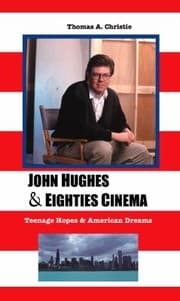 Tapa de John Hughes And Eighties Cinema Teenage Hopes And American Dreams