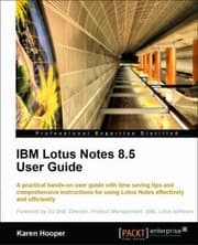 Tapa de Ibm Lotus Notes 85 User Guide A Practical Handson User Guide With Timesaving Tips And Comprehensive Instructions For Using Lotus Notes Effectively And Efficiently