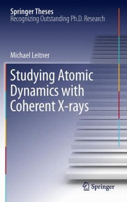Tapa de Studying Atomic Dynamics With Coherent Xrays
