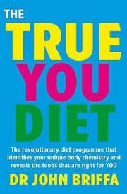 Tapa de The True You Diet The Revolutionary Diet Programme That Identifies Your Unique Body Chemistry And Reveals The Foods That Are Right For You