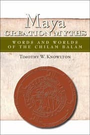 Tapa de Maya Creation Myths Words And Worlds Of The Chilam Balam