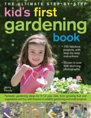 Tapa de The Ultimate Stepbystep Kids First Gardening Book