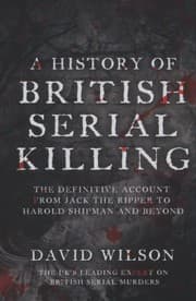 Tapa de A History Of British Serial Killing