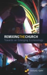 Tapa de Remixing The Church The Five Moves Of Emerging Ecclesiology
