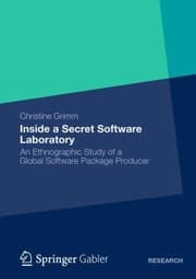 Tapa de Inside A Secret Software Laboratory An Ethnographic Study Of A Global Software Package Producer