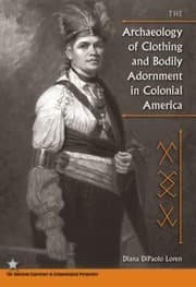 Tapa de Archaeology Of Clothing And Bidily Adornment In Colonial America