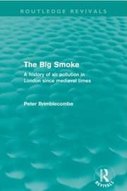 Tapa de The Big Smoke A History Of Air Pollution In London Since Medieval Times